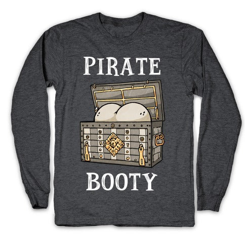 Pirate Booty Longsleeve Tee
